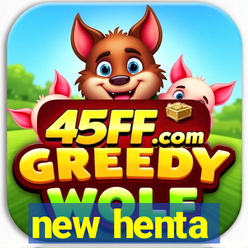 new henta